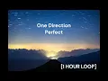 Download Lagu One Direction - Perfect [1 HOUR LOOP]