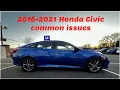 2016 - 2021 Honda Civic problems