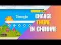 How to Change the Theme in Google Chrome Make Google Chrome Look Unique