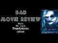 Lagu Feardotcom (2002) -- Bad Movie Review