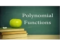 College Algebra Lesson 14 Polynomial Functions