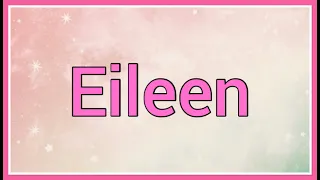 Eileen Name Origin Variations
