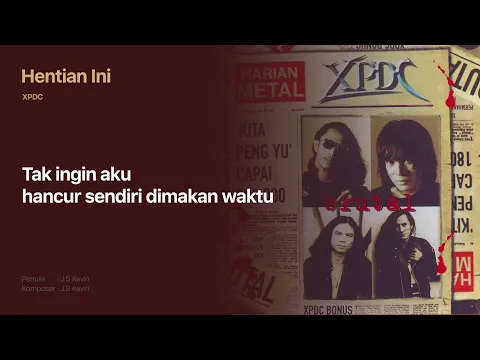 Download MP3 XPDC - Hentian Ini (Official Lyric Video)