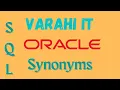 Oracle SQL Synonyms VARAHI IT