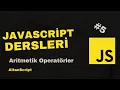Javascript Aritmetik Operatorler Javascript Dersleri