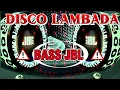 Lagu DISCO LAMBADA LAMJOURS X FLY WITH YOU NONSTOP REMIX 2025 #LÊDƯƠNG978