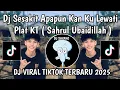 DJ SESAKIT APAPUN KAN KU LEWATI PLAT KT | DJ BILA MEMANG KAMU SAHRUL UBAIDILLAH VIRAL TIKTOK TERBARU