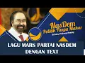 Lagu Mars Partai Nasdem dengan text