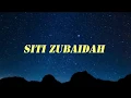 SITI ZUBAIDAH