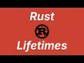 Lifetimes Learn Rust part 48