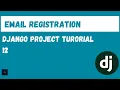 Register users via Email Save User Data Django Project tutorial 12