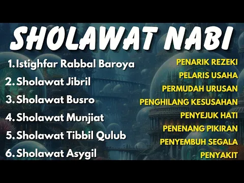 Download MP3 SHOLAWAT NABI PENARIK REZEKI PELARIS USAHA PERMUDAH URUSAN PENYEMBUH SEGALA PENYAKIT PENYEJUK HATI