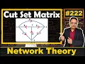 Cut Set Fundamental Cut Set and Cut Set Matrix Basics and Example