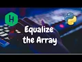 49 - Equalize the Array Implementation Hackerrank Solution Python
