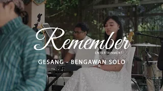 Download Gesang - Bengawan Solo cover Remember Entertainment MP3