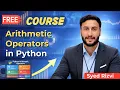 Arithmetic Operators in Python Explained Python Tutorial Basic to Advance Python Full Course