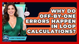 Why Do Off-by-one Errors Happen In Loop Calculations - Learn To Troubleshoot