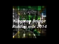 Kingston Bridge Riddim mix- (Jan-2014)