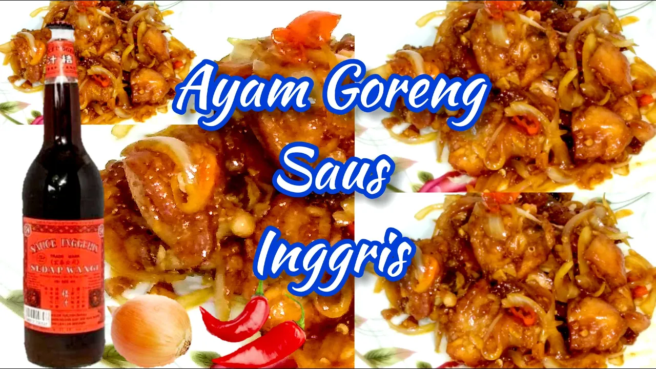 AYAM SAUS INGGRIS ALA LC (MASAKAN POPULER). 