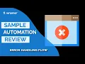 Error Handling in Automations Sample Flow Review