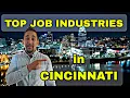 Top Job Industires in Cincinnati Ohio for 2025