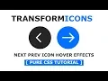 Pure CSS Next Prev Arrow Hover Effects - Animated Transformicons Tutorial