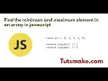Find the minimum and maximum value of an array in javascript