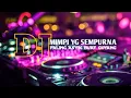 DJ_ MIMPI YANG SEMPURNA_ REMIX- Paling Asik Buat Goyang_