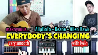 Download #Alip_Ba_Ta #everyboody's #keane     EVERYBODY'S CHANGING, COLABORATION KEANE, ALIPBATA \u0026 ALLEN RAWK MP3