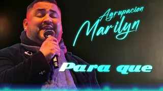 Agrupación Marilyn - Para Que