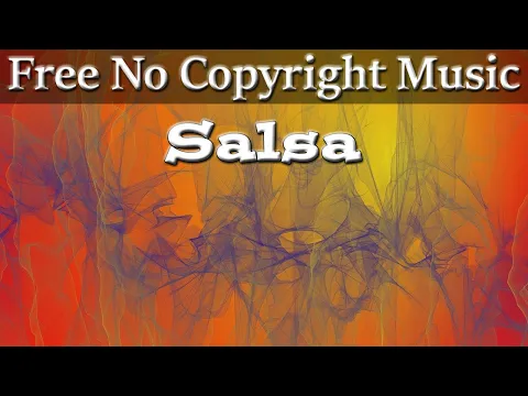 Download MP3 Salsa No Copyright Music | No Copyright Claim | No Attribution - Salsa No Copyright