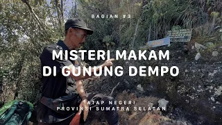 Download GUNUNG DEMPO - Atap Negeri Sumatra Selatan #3 MP3