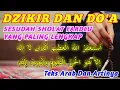 Download Lagu DZIKIR DAN DOA SESUDAH SHOLAT FARDLU PALING LENGKAP TEKS ARAB DAN ARTINYA USTADZ MAHFUDZ SYAFRUDDIN