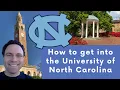 How to get into University of North Carolina at Chapel Hill