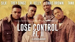 silk trey songz r kelly chris brown u0026 tank lose control pt ii a jaybeatz mashup 