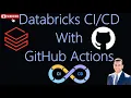 Databricks CI CD with GitHub Actions