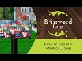 How to Install a Briarwood Lane Magnetic Mailbox Cover