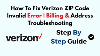 How To Fix Verizon ZIP Code Invalid Error Billing Address Troubleshooting