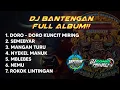 Download Lagu DJ BANTENGAN FULL ALBUM TERBARU || GAMOS BUDOYO || ARPEDAM PROJECT || SAMID PROJECT