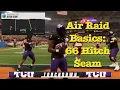 Air Raid Basics Destroy Cover 3 with 66 Hitch Seam