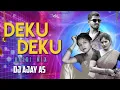 Lagu Deku Deku Full Dj Song | Atha Kodalu Song - Remix Dj Ajay As