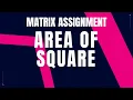 Area of Square Problem Step-by-Step Guide Code and Debugging Matrix Assignment Nxtwave CCBP 4 0