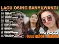 Lagu Album Dini Kurnia - GULU PEDOT, ACLAK, GERIGIS - Full Album Lagu Osing Banyuwangi On Trending