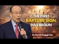 Lagu The First Rapture Sign Has Begun – and ignoring it could cost your soul - Dr David Yonggi Cho