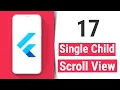 Single Child Scroll View - Flutter Tutorial for Beginners