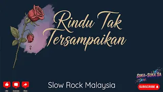 rindu tak tersampaikan slow rock malaysia official lyric video