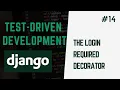 Protecting Views with the Login Required Decorator Learn Test Driven Development With Django
