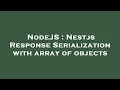 NodeJS Nestjs Response Serialization with array of objects