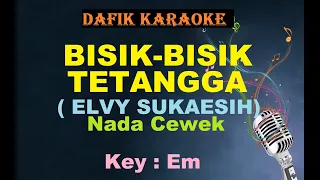 Download Bisik  Bisik Tetangga (Karaoke) Elvy Sukaesih/ Nada cewek Em MP3