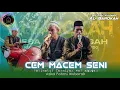 CEM MACEM SENI||AL BAROKAH ALASTENGAH